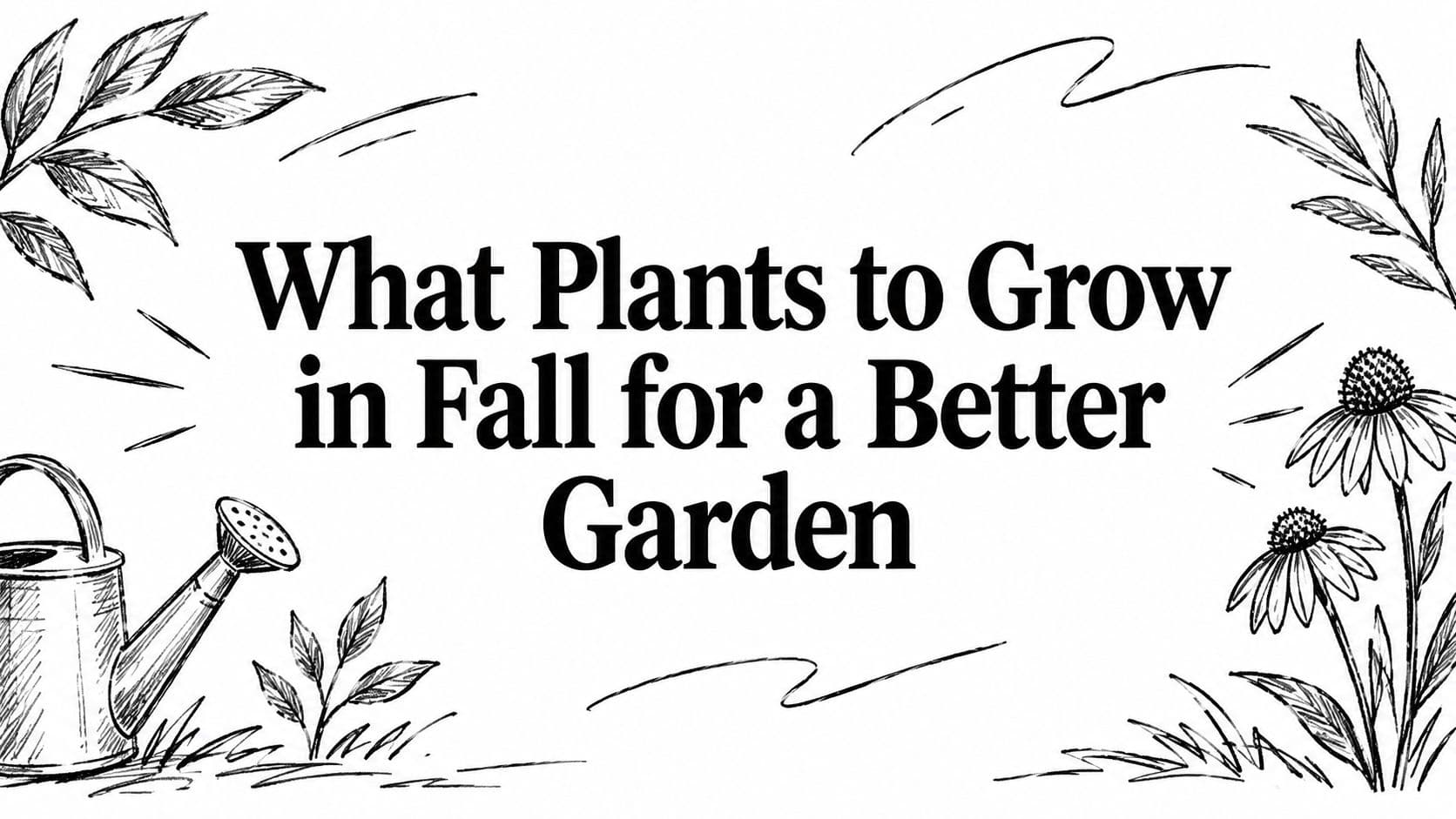 What Plants to Grow in Fall for a Better Garden